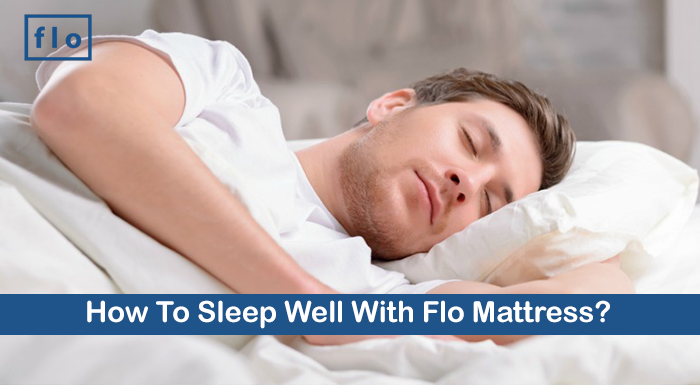 Sleep Well With Flo Mattress